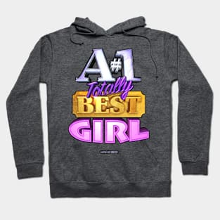 A#1 TOTALLY BEST GIRL Hoodie